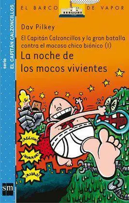 El Capitán Calzoncillos. La Noche de los Mocos Vivientes