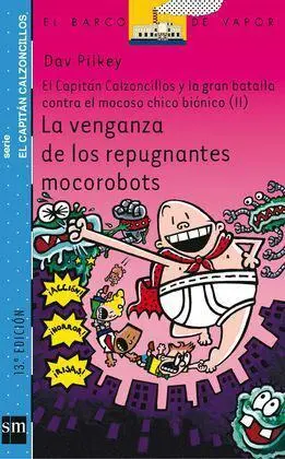 El Capitán Calzoncillos. La Venganza de los Repugnantes Mocorobots