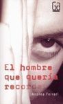 EL HOMBRE QUE QUERÍA RECORDAR