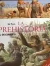 La Prehistoria, Al Descubierto