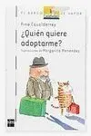 ¿Quíen Quiere Adoptarme?