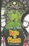 Edgar y Ellen. Bajo Tierra