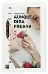 Aunque Diga Fresas