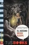 El Asesino Never Sleeps