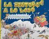 LA HISTORIA A LO LOCO