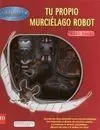 Tu Propio Murciélago Robot