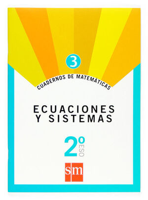 CUADERNO 3 DE MATEMÁTICAS. 2 ESO. ECUACIONES Y SISTEMAS