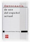 ORTOGRAFÍA DE USO DEL ESPAÑOL ACTUAL