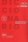 DICCIONARIO DICO NIVEL INICIAL FRANÇAIS-ESPAÑOL; ESPAÑOL-FRANCÉS