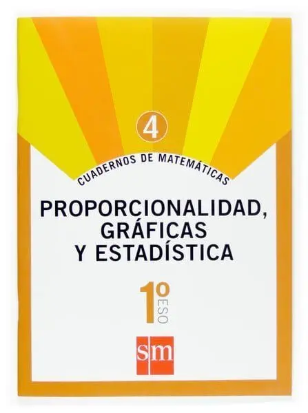 1Eso. cuad. 4 Proporc. ,Graficas y Estad 07