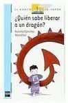QUIÉN SABE LIBERAR A UN DRAGÓN?