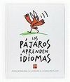 LOS PÁJAROS APRENDEN IDIOMAS