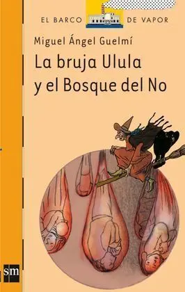 La Bruja Ulula y el Bosque del no
