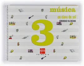3º Educación Primaria. Música en Clave de Sol. Comunidad Valenciana. Castellano 2008