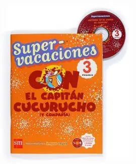 Supervacaciones 3 Primaria con el Capitán Cucurucho (Y Compañía)