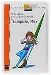Tranquilo, Max