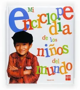 Mi Enciclopedia de los Niños del Mundo