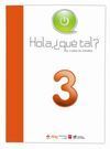 HOLA, ¿QUÉ TAL? EL CURSO DE ESPAÑOL 3