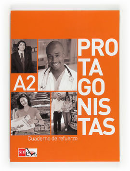 PROTAGONISTAS A2. CUADERNO DE REFUERZO [INTERNACIONAL]