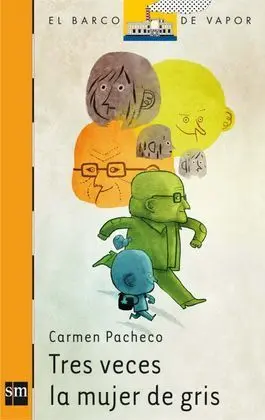 Tres Veces la Mujer de Gris