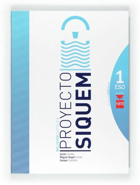 Proyecto Siquem, Conecta 2. 0, Religión Católica, 1 eso. Libro del Profesor