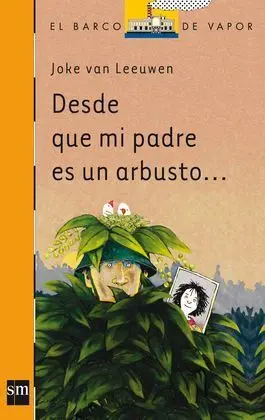 Desde que mi Padre Es un Arbusto...