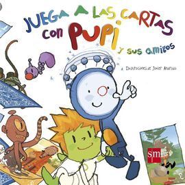 JUEGA A LAS CARTAS CON PUPI Y SUS AMIGOS