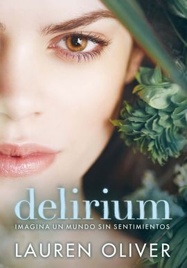 DELIRIUM:IMAGINA UN MUNDO SIN SENTIMIENTOS
