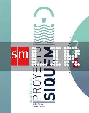 CONECTA 2.0, SIQUEM, RELIGIÓN CATÓLICA, 2 ESO