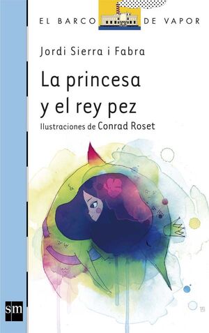 LA PRINCESA Y EL REY PEZ