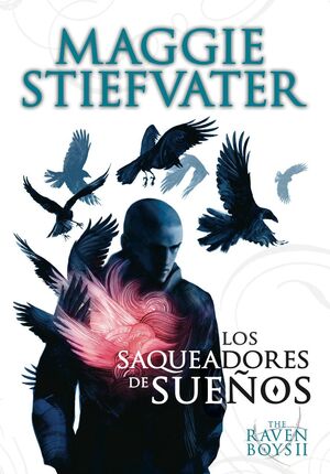 RAVEN BOYS 2: SAQUEADORES DE SUEÑOS