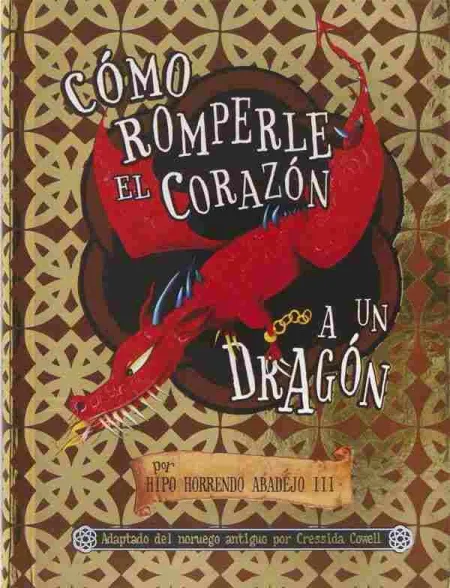 Como Romperle el Corazon a un Dragon