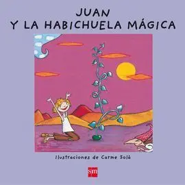 Juan y la Habichuela Mágica