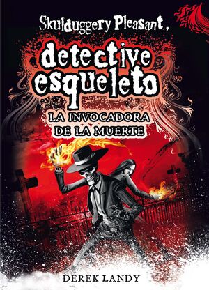 LA INVOCADORA DE LA MUERTE. DETECTIVE ESQUELETO. S. PLEASANT