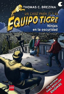 NINJAS EN LA OSCURIDAD. EQUIPO TIGRE. N.E.