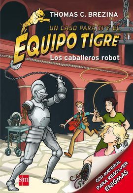 LOS CABALLEROS ROBOT. EQUIPO TIGRE