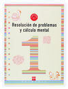 RESOLUCIÓN DE PROBLEMAS Y CÁLCULO MENTAL, 1 EDUCACIÓN PRIMARIA. CUADERNO 1