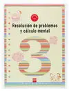 Resolución de Problemas y Cálculo Mental, 1 Educación Primaria. Cuaderno 3