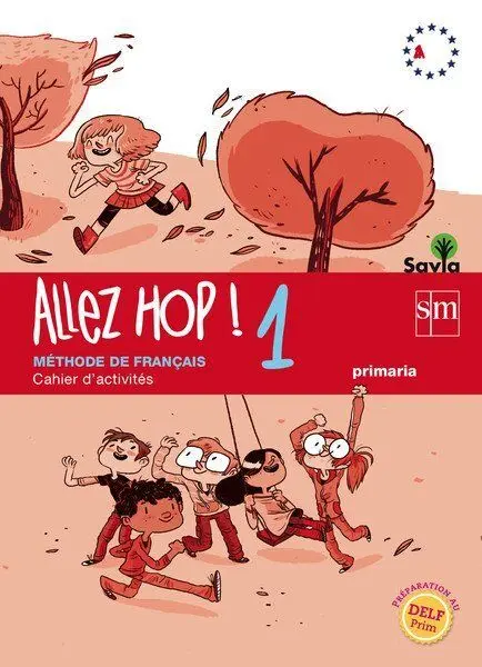 Allez Hop! 1: Cahier D'activites. Primaria. Savia