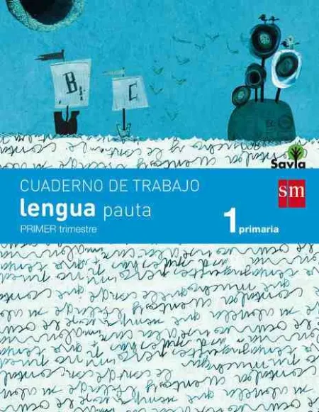 Cuaderno de Lengua, Pauta. 1 Primaria, 1 Trimestre. Savia