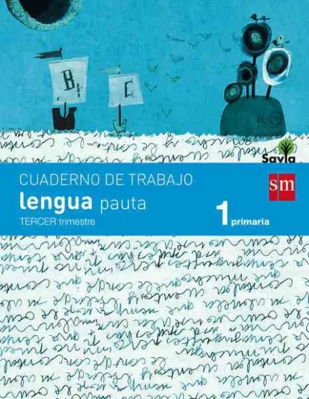 Cuaderno de Lengua, Pauta. 1 Primaria, 3 Trimestre. Savia