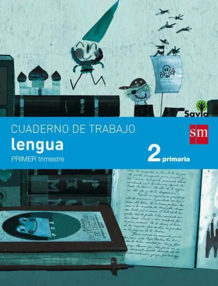 Cuaderno de Lengua. 2 Primaria, 1 Trimestre. Savia