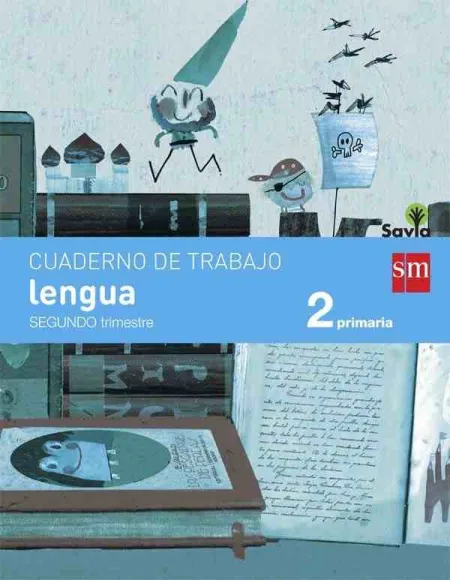 Cuaderno de Lengua. 2 Primaria, 2 Trimestre. Savia