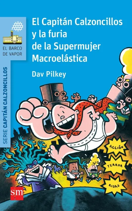 Capitan Calzoncillos y la Fueria de la Supermujer Macroelastica