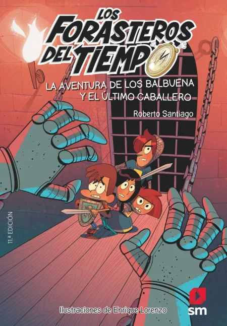 Los Forasteros del Tiempo. la Aventura de los Balbuena y el Último Caballero