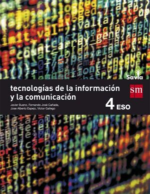 TECNOLOGIAS DE LA INFORMACION Y DE LA COMUNICACION. 4 ESO. SAVIA
