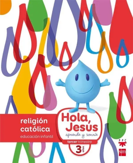 Religion Catolica. 3 Años. Hola, Jesus: Aprende y Sonrie