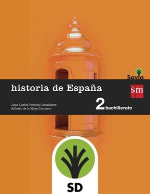 HISTORIA DE ESPAÑA : 2 BACHILLERATO : SAVIA