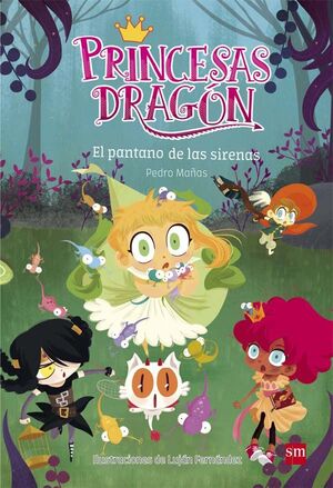 PRINCESAS DRAGÓN 2: EL PANTANO DE LAS SIRENAS