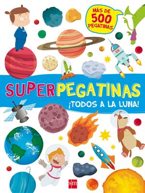 SUPERPEGATINAS¡TODOS A LA LUNA!